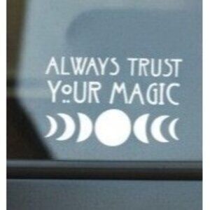 Always Trust Your Magic Vinyl Decal - 6x4 White - New